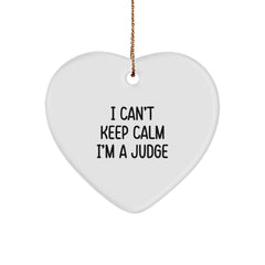 Funny Judge Gifts for Men, Women, Friends - I Can't Keep Calm I'm A Judge Heart Ornament Christmas Unique Gifts - Image 1