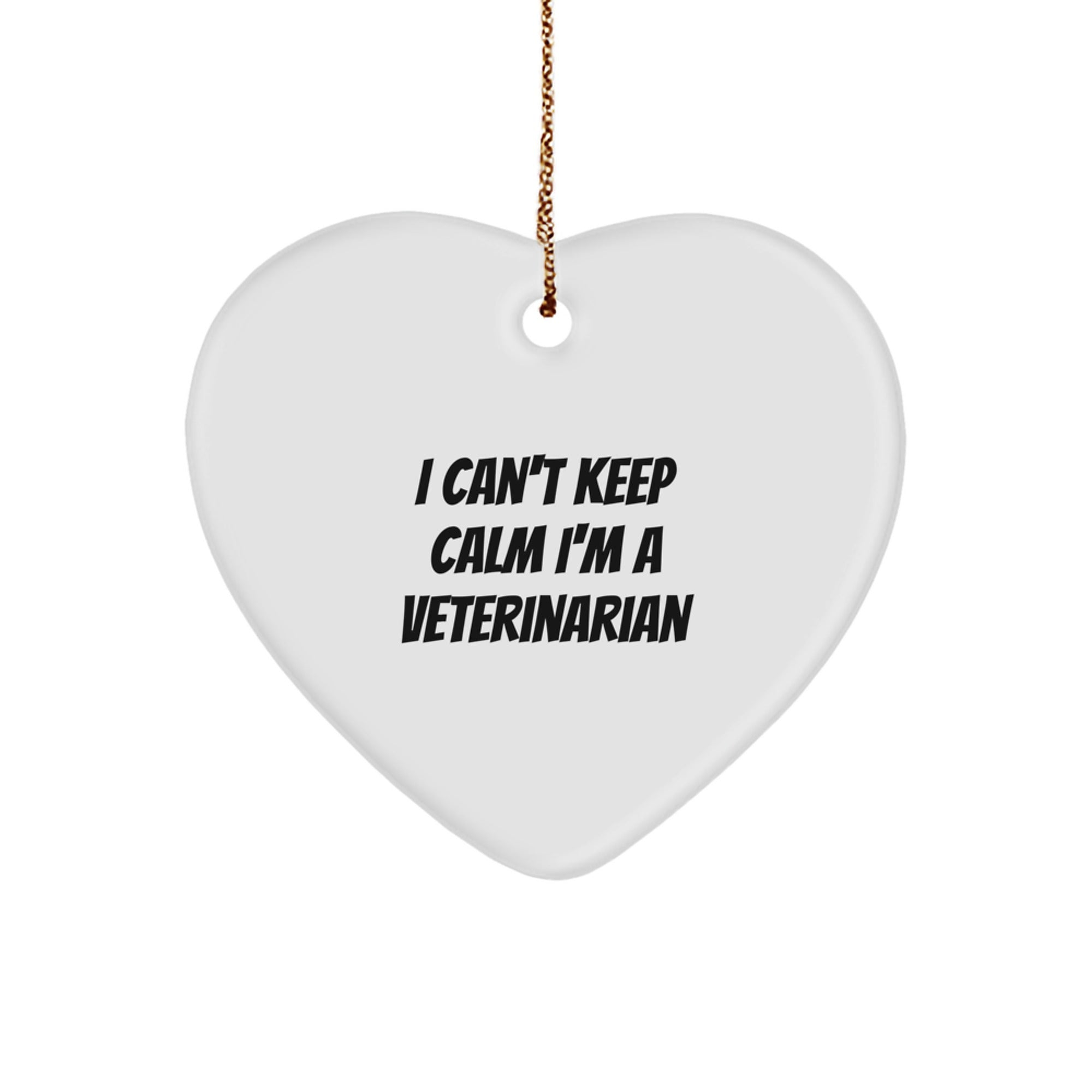 Funny Veterinarian Gifts from Friends, Gifts for Veterinarians, Heart Ornament 'I Can't Keep Calm I'm A Veterinarian' Christmas Unique Presents - Image 1