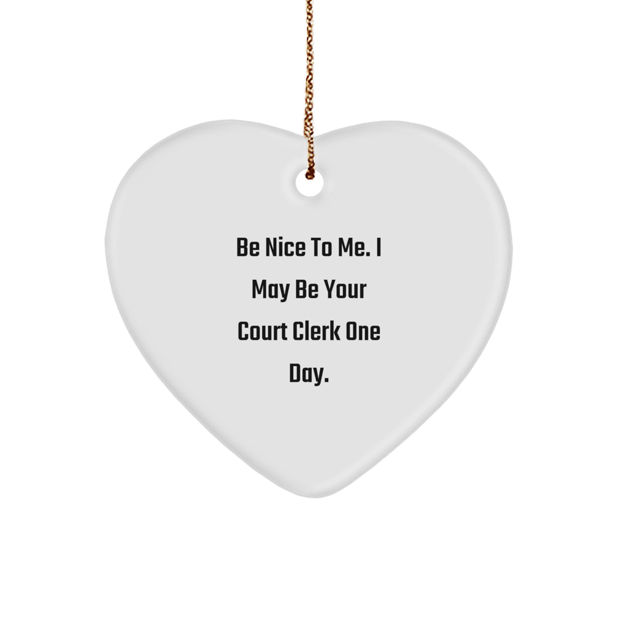Funny Court Clerk Heart Ornament Gifts from Friends and Family for the Court Clerk in Your Life This Christmas - Image 1