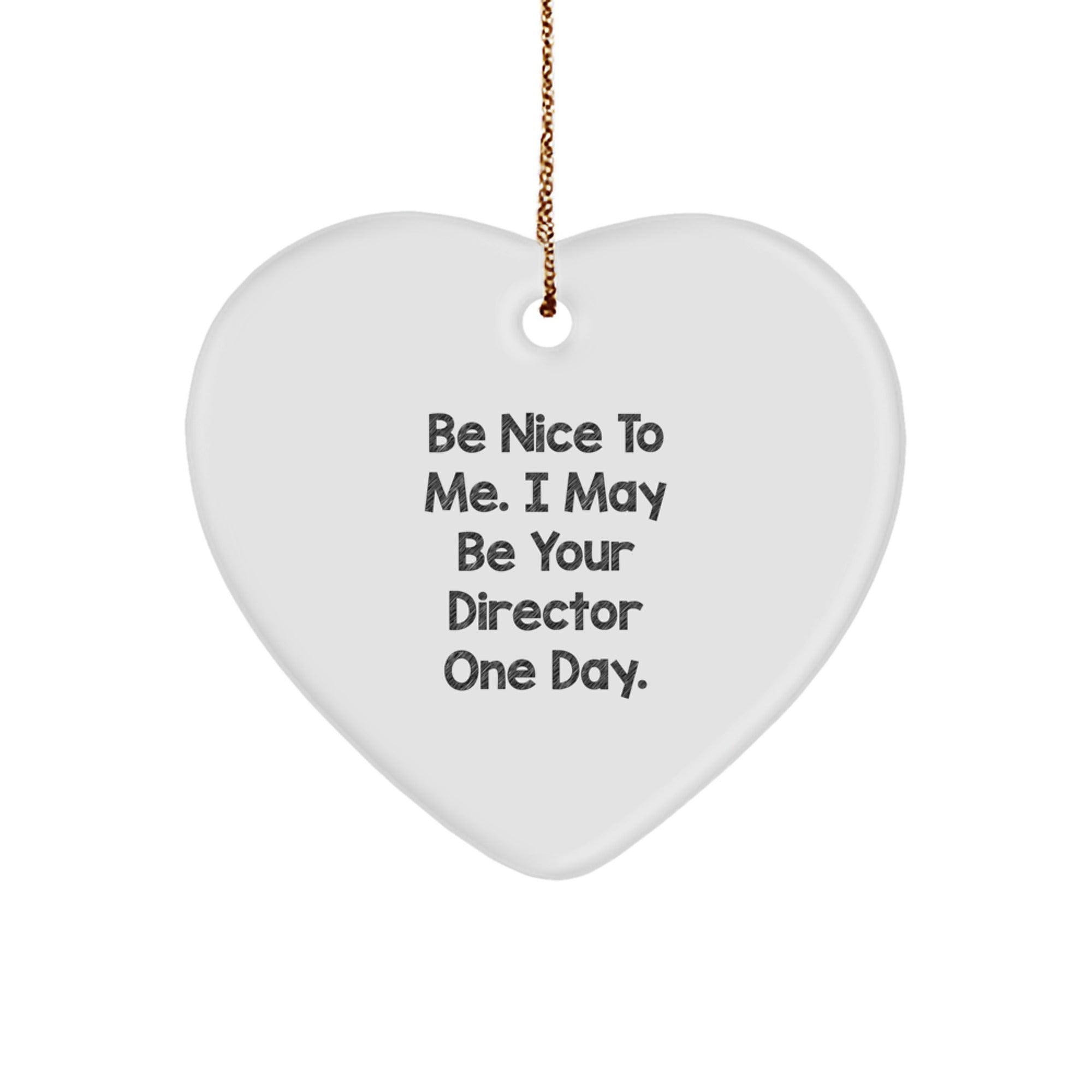 Funny Director Gifts from Friends, Heart Ornament for Director One Day, Christmas Unique Gifts for Him - Image 1