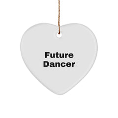 Funny Future Dancer Heart Ornament Gifts from Family to Dancer Friends, Cute Inspirational Quotes, Dancer Decorations for Christmas Unique Gifts - Image 1