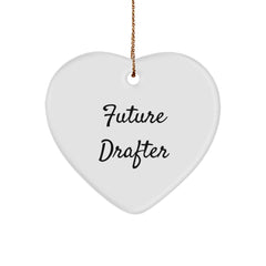 Funny Future Drafter Gifts from Men, Women, Friends, Family - Heart Ornament with Inspirational Quote for Drafter, Men, Women, Friends, Family, Coworkers this Christmas - Image 1