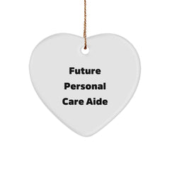 Funny Personal Care Aide Heart Ornament Gifts from Friends, Unique Christmas Unique Gifts for Personal Care Aide, Inspirational Quote - Image 1