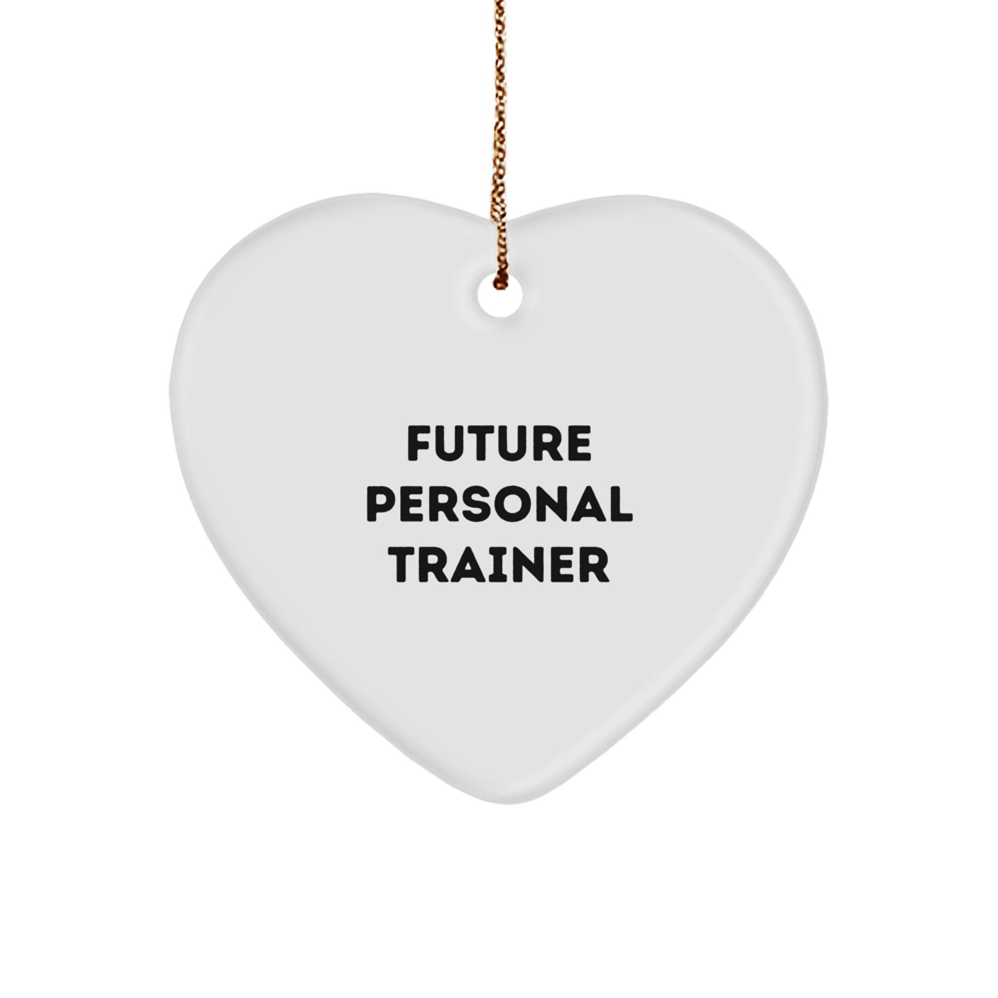 Funny Future Personal Trainer Gifts from Family for Men Personal Trainer Heart Ornament, Christmas Unique Heart Shaped Decorative Ornament with Gold Cord - Image 1