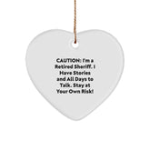 Funny Sheriff Quotes Heart Ornament, Gifts from Friends for Sheriff, Stay at Your Own Risk! - Christmas Unique Sheriff Sheriff Sheriff - Image 1