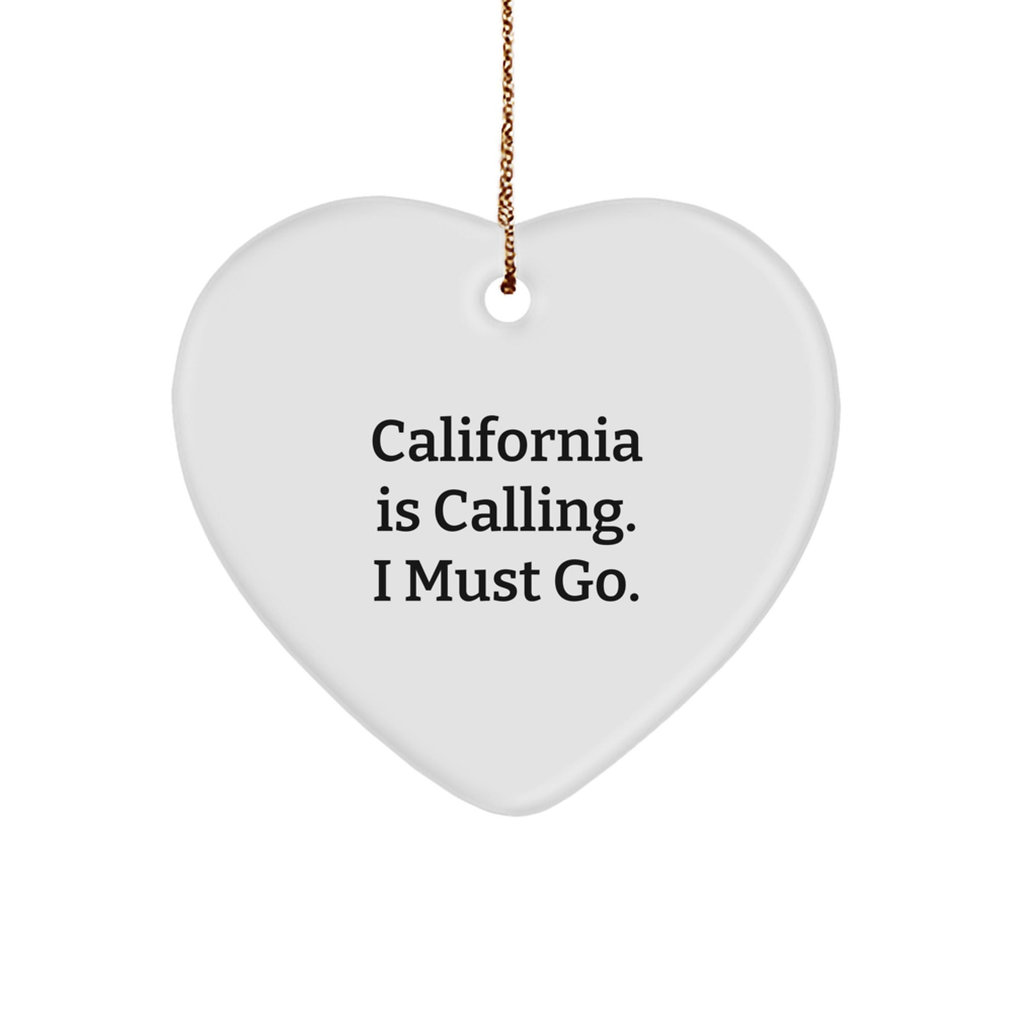 California Calling Heart Ornament, Funny Quote Gifts for Men, Women, Friends, Coworkers, Family, Unique Christmas Memorable Presents - Image 1