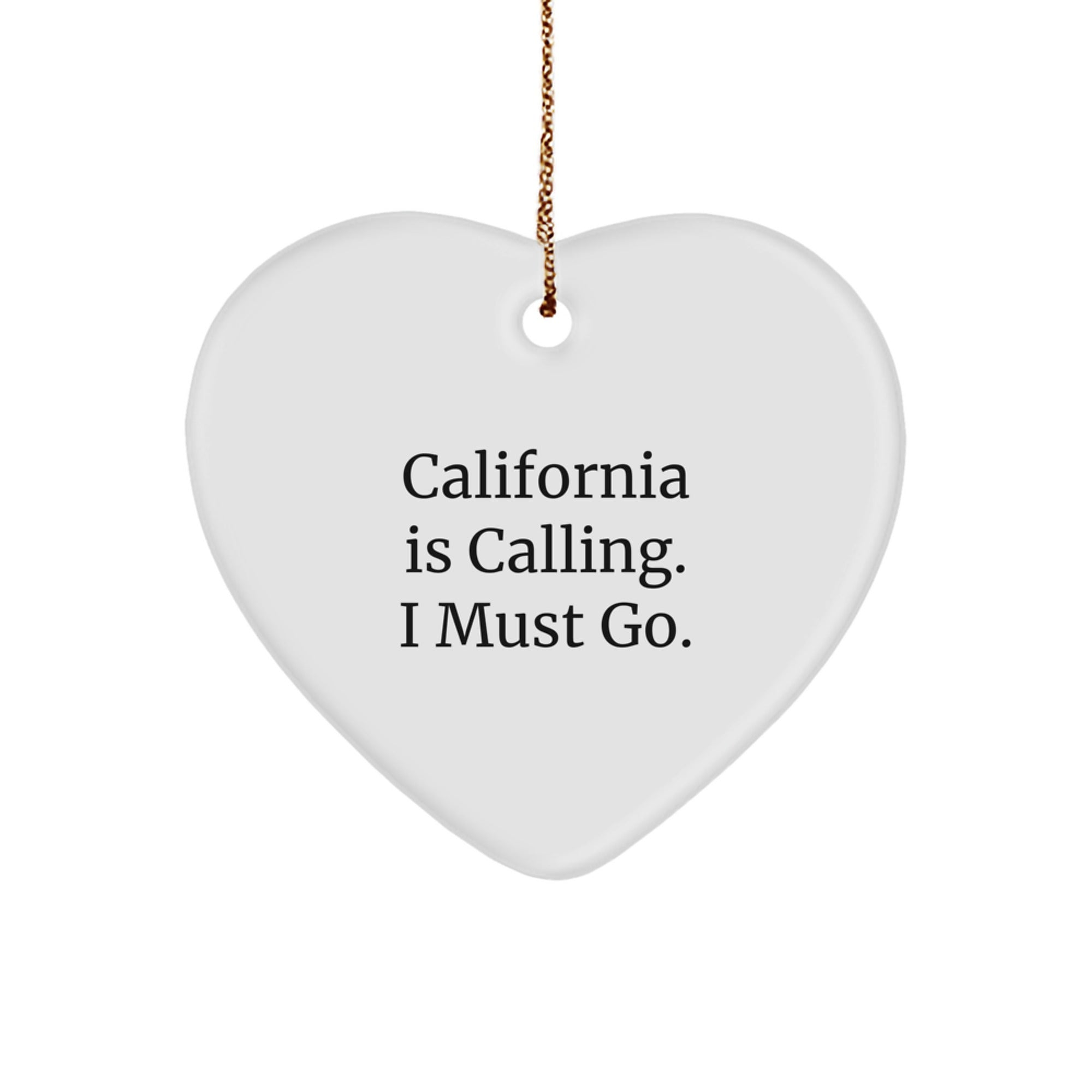 California Calling Heart Ornament, Funny Quote Gifts for Friends, Christmas Unique Gifts from Men, Women, Family, Coworkers - Image 1