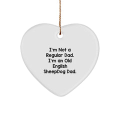 Old English Sheepdog Dad Gifts Funny Quote Heart Ornament for Christmas Unique Gifts from Men to Family - Image 1