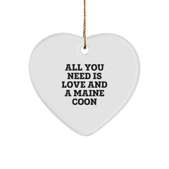 Funny Maine Coon Cat Lover Gifts, 'All You Need Is Love And A Maine Coon' Heart Ornament, Christmas Unique Gifts from Friends to Family - Image 1