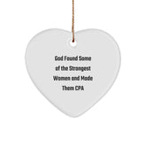 Funny CPA Heart Ornament Gifts from Friends, Coworkers, Family - 'God Found Some Of The Strongest Women And Made Them CPA' Christmas Unique Gifts - Image 1