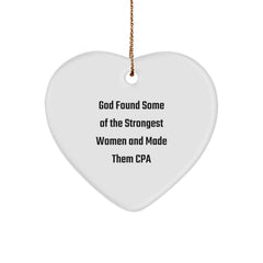 Funny CPA Heart Ornament Gifts from Friends, Coworkers, Family - 'God Found Some Of The Strongest Women And Made Them CPA' Christmas Unique Gifts - Image 1