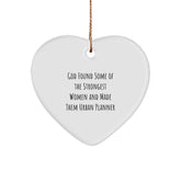 Gifts from God for Urban Planner Friends - Funny Heart Ornament with Strong Women Quote, Unique Christmas Unique Gift for Women or Men - Image 1