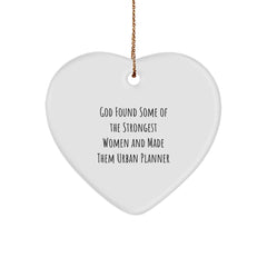 Gifts from God for Urban Planner Friends - Funny Heart Ornament with Strong Women Quote, Unique Christmas Unique Gift for Women or Men - Image 1