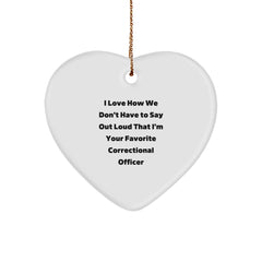Funny Correctional Officer Heart Ornament, Gifts from Men, Gifts for Correctional Officer, Christmas Unique Gifts - Image 1