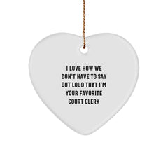 Funny Court Clerk Gifts from Family, Heart Ornament with Sassy Quote, Perfect Christmas Unique Gifts for Court Clerks - Image 1