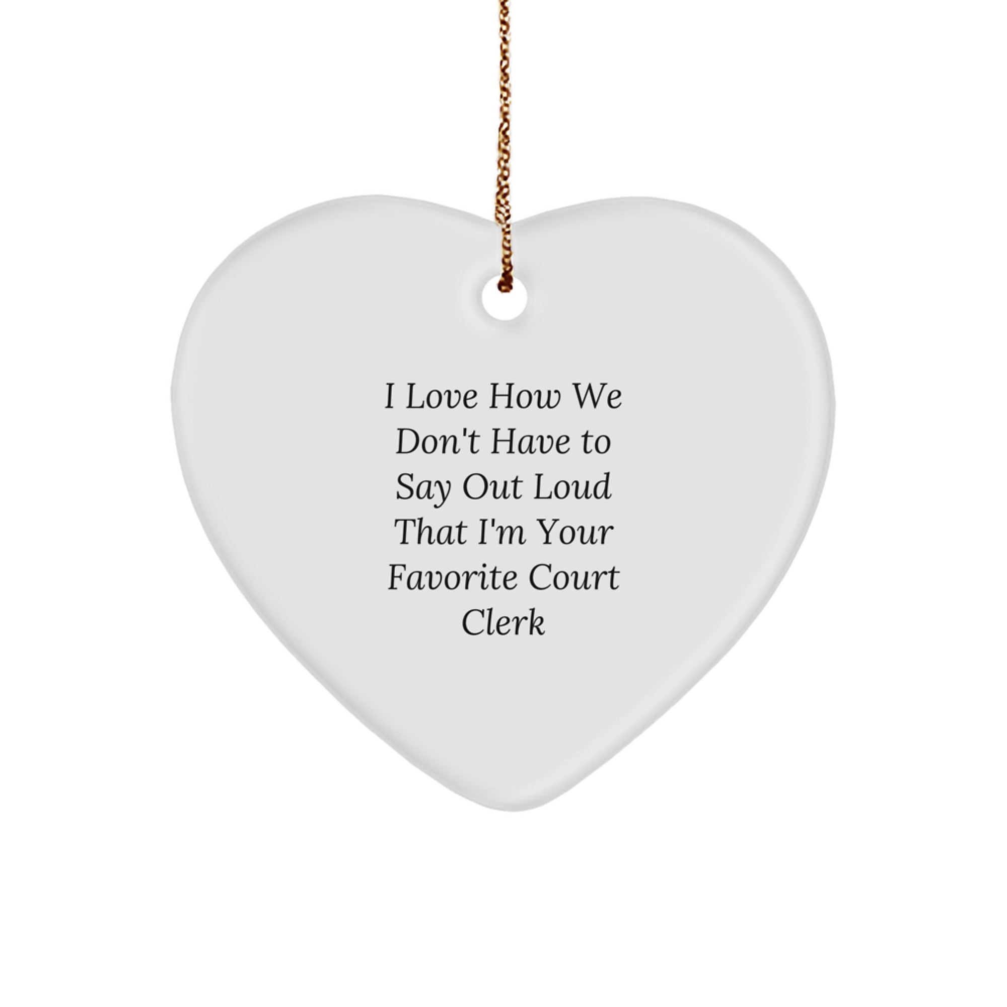 Funny Court Clerk Gifts from Friends - Heart Ornament for Court Clerks, Court Clerk Christmas Unique Gifts - Image 1