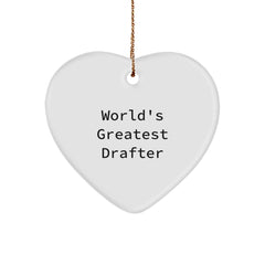 World's Greatest Drafter Funny Heart Ornament, Ideal Gift for Drafter Friends and Family at Christmas Time, Heart-Shaped Decorations from Drafter Lovers Gifts from Men - Image 1