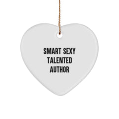 Smart Sexy Talented Author Heart Ornament, Funny Quote, Gifts from Family to Author - Image 1