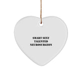 Sexy Talented Neurosurgeon Gift, 'Smart' Heart Ornament for Christmas, Gifts from Friends to Family, Heartfelt Present for Neurosurgeon, Heart-Shaped MDF Ornament with High-Gloss Finish - Image 1