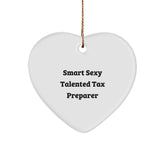 Smart Sexy Talented Tax Preparer Heart Ornament Gifts from Friends and Family for Christmas - Image 1