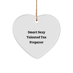 Smart Sexy Talented Tax Preparer Heart Ornament Gifts from Friends and Family for Christmas - Image 1