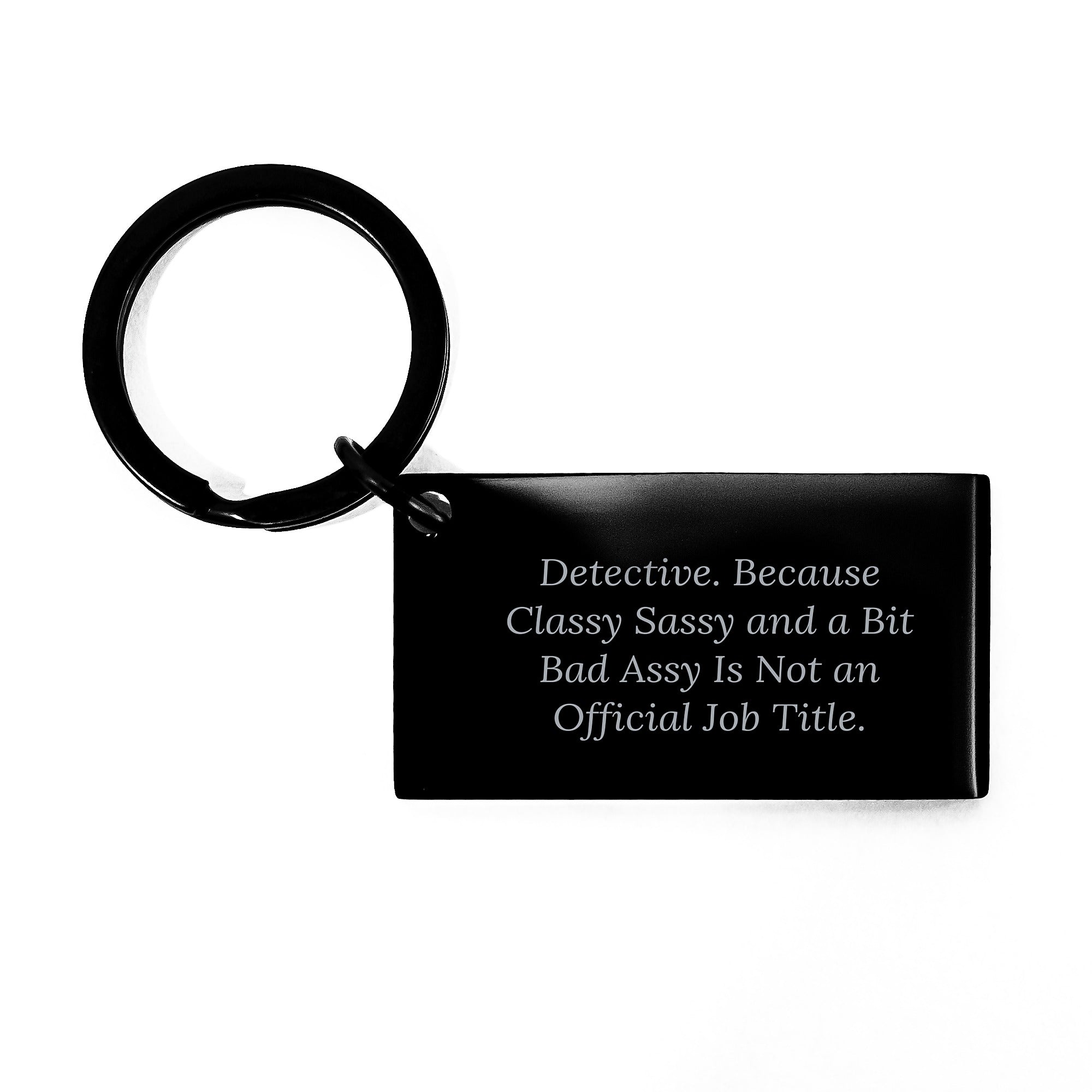Gifts from Friends for the Detective Christmas Unique Keychain, Funny Detective Quote Keychain for Men, Women, Colleagues, Stainless Steel - Image 1