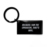 Operator Keychain Funny Quote Gifts from Friends for Operator, Unique Graduation Gifts for Men - Image 1