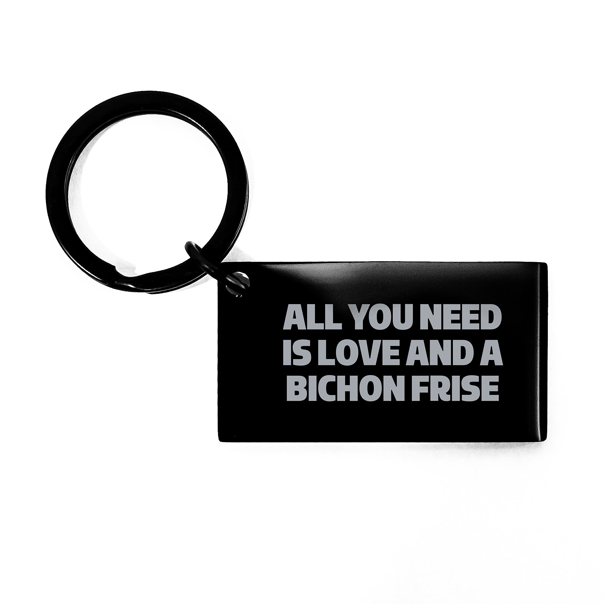 Funny Bichon Frise Dog Gifts for Men from Friends, Unique Keychain with Quote 'All You Need Is Love And A Bichon Frise' - Image 1