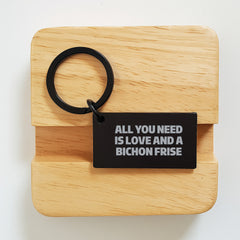 Funny Bichon Frise Dog Gifts for Men from Friends, Unique Keychain with Quote 'All You Need Is Love And A Bichon Frise' - Image 2