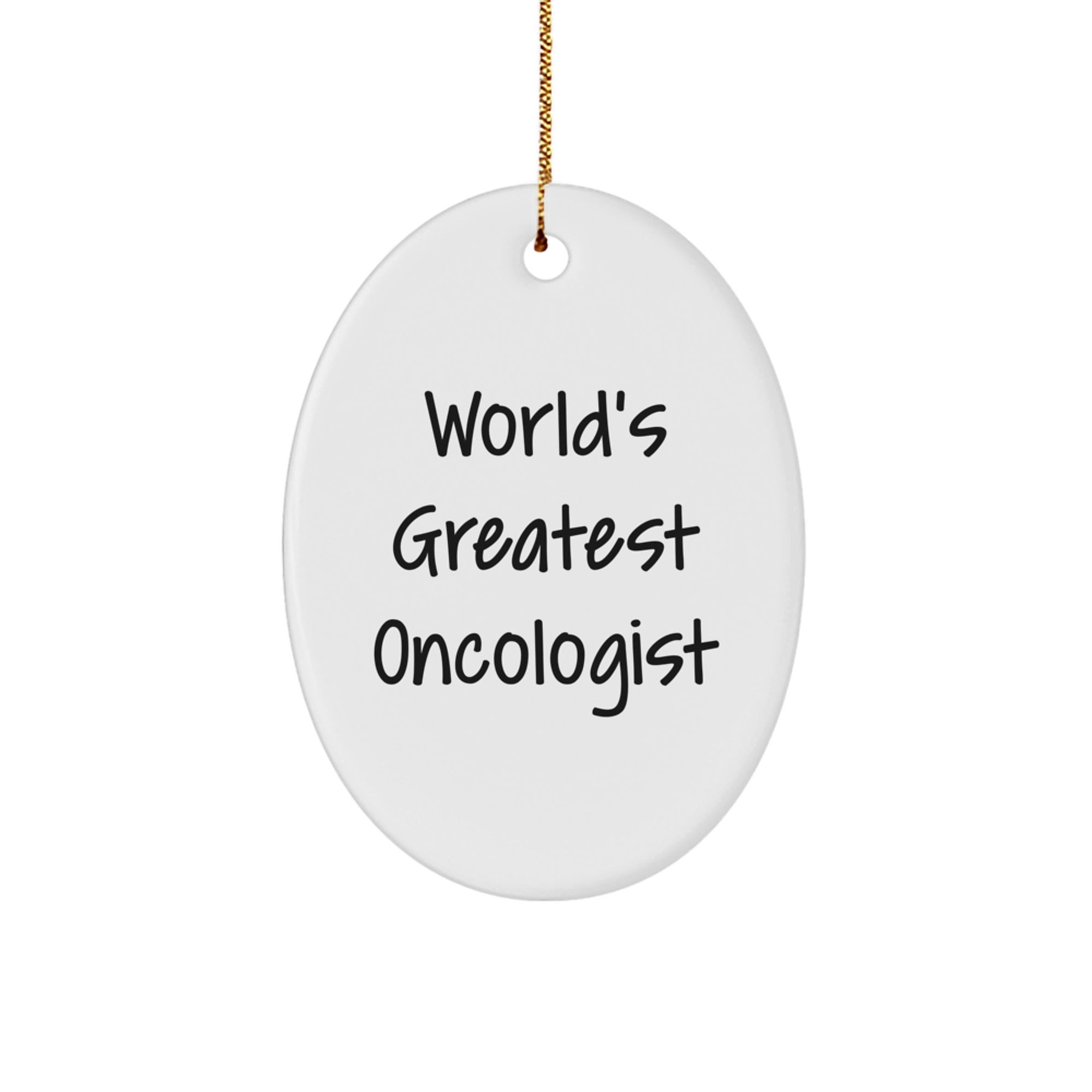 Gifts from Friends to Oncologist - World's Greatest Quote Oval Ornament for Christmas Unique Gifts - Image 1