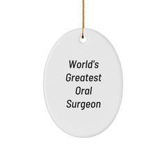 Funny Oral Surgeon Gifts from Men to Friends - World's Greatest Oral Surgeon Oval Ornament, White, 3.25" Tall - Image 1
