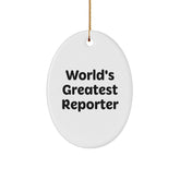 World's Greatest Reporter Christmas Oval Ornament Gifts from Friends for Reporter - Image 1