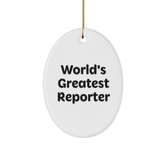 World's Greatest Reporter Christmas Oval Ornament Gifts from Friends for Reporter - Image 1