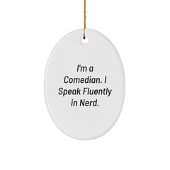 Funny Comedian Gifts for Friends - 'I'm A Comedian. I Speak Fluently In genius.' Oval Ornament, Christmas Decorations from Family - Image 1