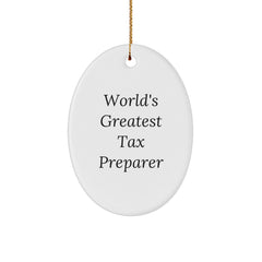 World's Greatest Tax Preparer Oval Ornament Gifts for Tax Preparer - Funny Quote Christmas Unique Gifts from Friends or Family - Image 1
