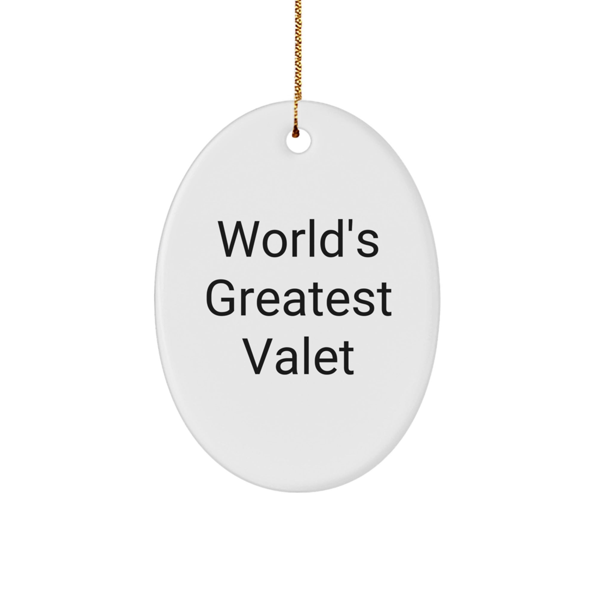 Funny Valet Gifts from Men to Men - Oval Ornament for Christmas Unique Gifts - Image 1