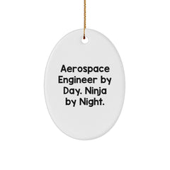 Aerospace Engineer Gifts from Friends - Inspirational Oval Ornament for Men, 'Aerospace Engineer By Day. Ninja By Night.' - Image 1