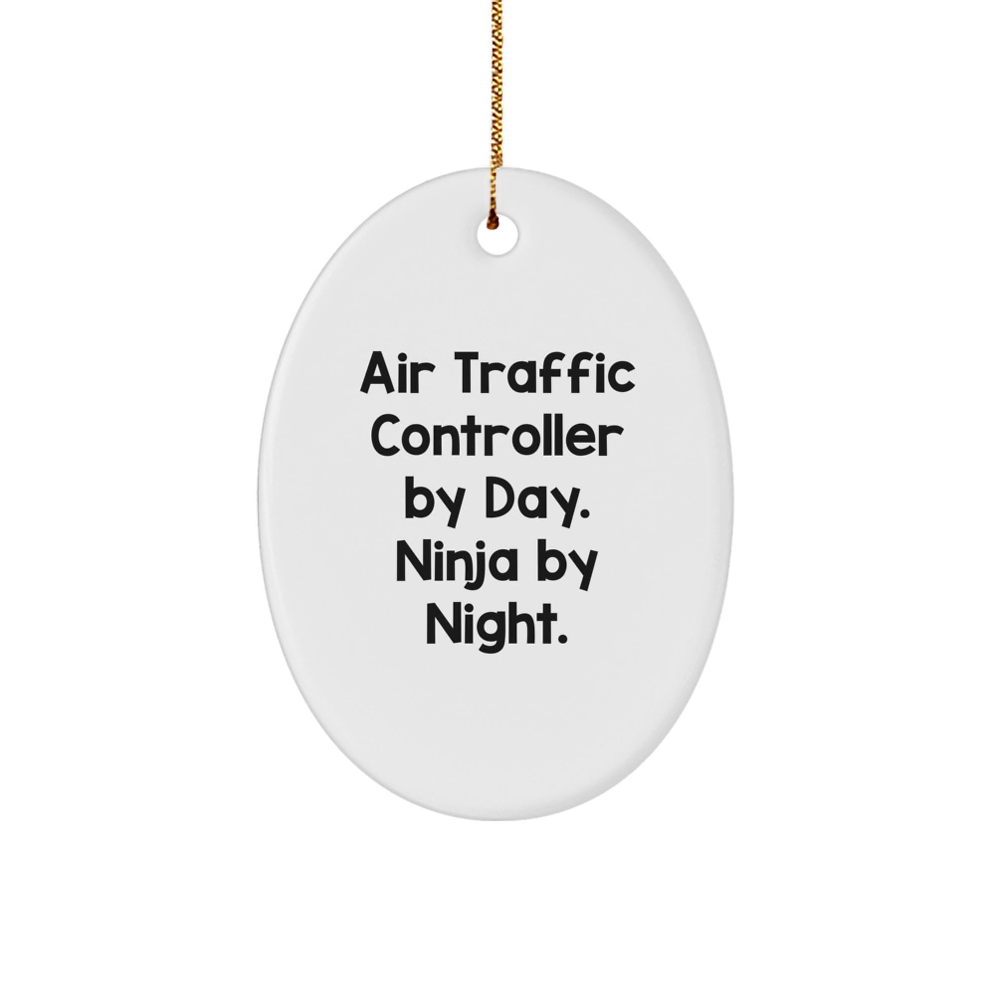 Air Traffic Controller Gifts from Friends - Oval Ornament, 'Air Traffic Controller By Day. Ninja By Night.' Quote, Christmas Unique Air Traffic Controller Oval Ornaments for Men - Image 1