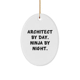 Architect Gifts by Day, Ninja by Night Oval Ornament, White, Christmas Unique Presents for Men, Women, Coworkers, Family and Friends - Image 1