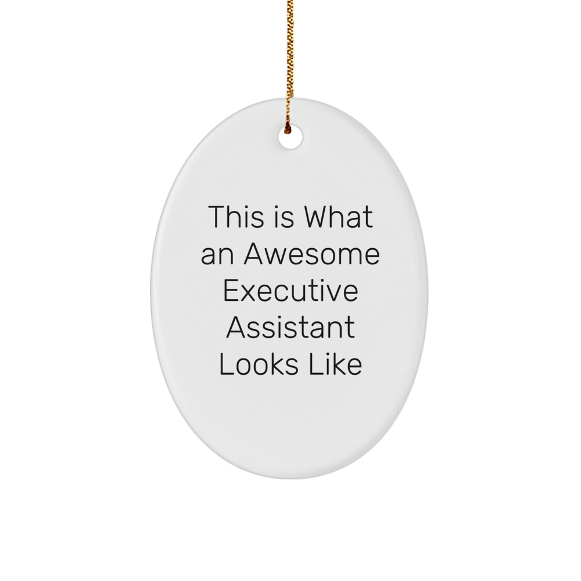Funny Executive Assistant Gifts for Friends, Coworkers, or Family - 'This Is What An Awesome Executive Assistant Looks Like' Oval Ornament, White, Christmas - Image 1