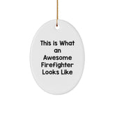 Funny Firefighter Gifts from Friends to Awesome Firefighter Men, This Is What An Awesome Firefighter Looks Like Oval Ornament for Christmas - Image 1