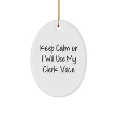 Funny Clerk Gifts from Friends and Family - 'Keep Calm Or I Will Use My Clerk Voice' Christmas Unique Gifts for Men and Women Oval Ornament - Image 1