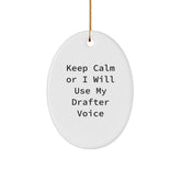 Funny Drafter Gifts for Men - Oval Ornament with 'Keep Calm Or I Will Use My Drafter Voice' Quote, Christmas Unique Gifts from Friends - Image 1