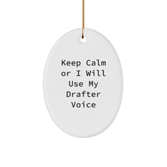Funny Drafter Gifts for Men - Oval Ornament with 'Keep Calm Or I Will Use My Drafter Voice' Quote, Christmas Unique Gifts from Friends - Image 1