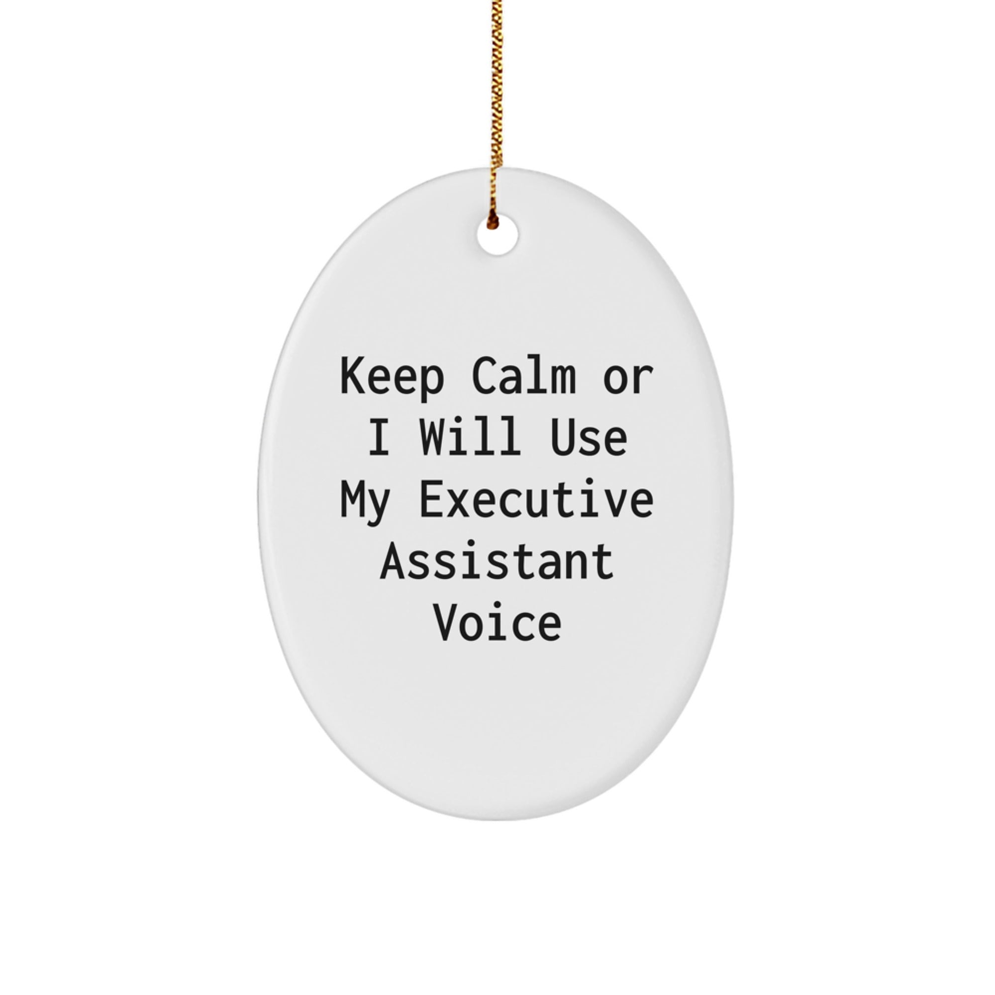Funny Executive Assistant Gifts, Keep Calm Oval Ornament for Office, Christmas Unique Gifts from Friends, Family, Coworkers - Image 1