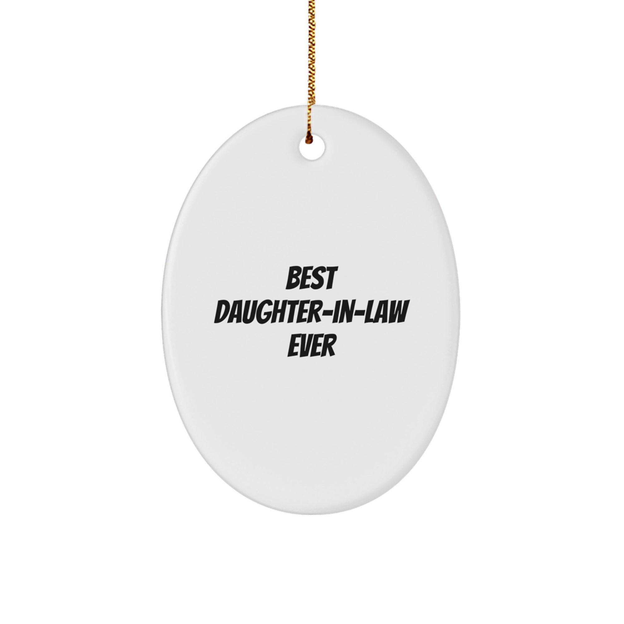 Daughter-in-law Gifts from Men - Best Daughter-in-law Ever Oval Ornament, Christmas Unique Presents for Daughter-in-law, Funny Quote Gifts - Image 1