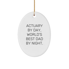 Actuary Gifts, Funny Quote Oval Ornament, Gifts from Dad to Men, World's Best Dad By Night. - Image 1