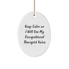 Funny Occupational Therapist Gifts from Friends for Occupational Therapist Christmas Oval Ornament - Oval Ornament with 'Keep Calm Or I Will Use My Occupational Therapist Voice' Quote - Image 1