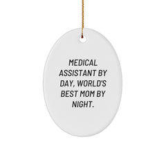 Medical Assistant Gifts, Funny Oval Ornament for Her, 'Medical Assistant By Day, World's Best Mom By Night.' Christmas Unique Gift for Medical Assistant, Gifts from Mom - Image 1