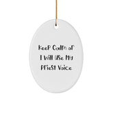Funny Priest Gifts for Men - Oval Ornament, Keep Calm or I'll Use My Voice, Christmas Unique Decorations from Friends - Image 1